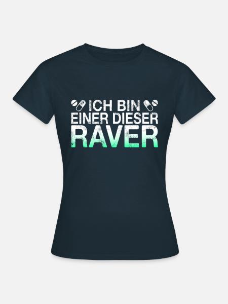 Raven Raver Spruch - Frauen T-Shirt - Navy