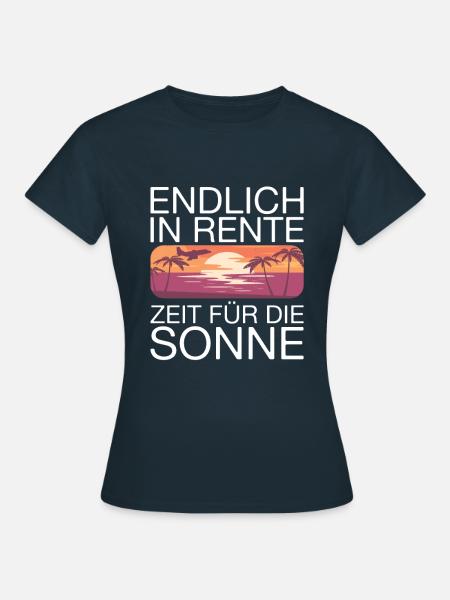 Endlich Rente Spruch - Frauen T-Shirt - Navy