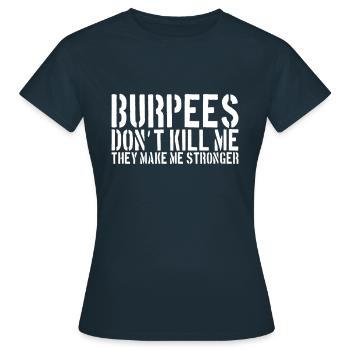 Burpee Spruch - Frauen T-Shirt - Navy - Vorne - AI Model Female 172 dark (172cm)