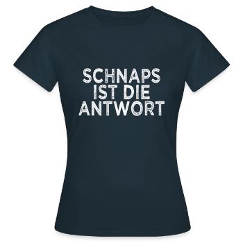 lustiger Schnaps Spruch - Frauen T-Shirt - Navy - Vorne - AI Model Female 172 dark (172cm)