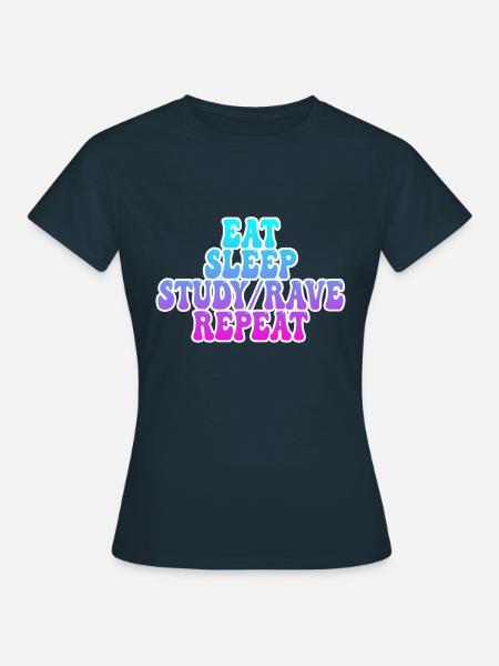 Studieren und Raven - Frauen T-Shirt - Navy