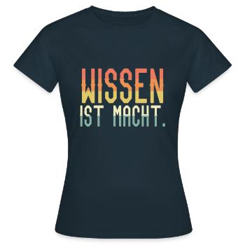 Wissen ist Macht - Frauen T-Shirt - Navy - Vorne - AI Model Female 172 dark (172cm)