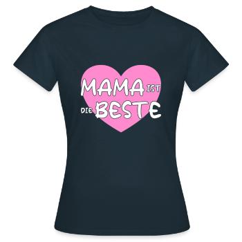 Mama ist die beste - Frauen T-Shirt - Navy - Vorne - AI Model Female 172 dark (172cm)
