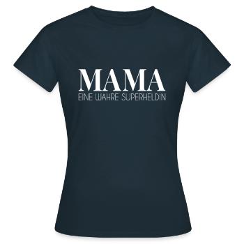 Mama Superheldin Spruch - Frauen T-Shirt - Navy - Vorne - AI Model Female 172 dark (172cm)
