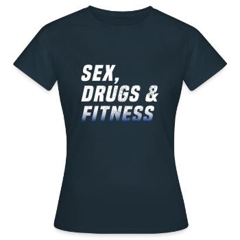 Sex drugs and fitness - Women's T-Shirt - navy - Front - AI Model Female 172 dark (172cm)