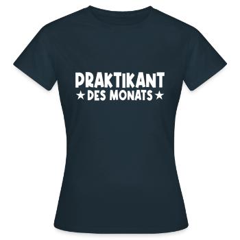 Praktikant des Monats - Frauen T-Shirt - Navy - Vorne - AI Model Female 172 dark (172cm)