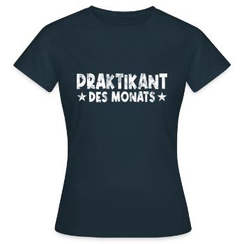 Praktikant des Monats - Frauen T-Shirt - Navy - Vorne - AI Model Female 172 dark (172cm)