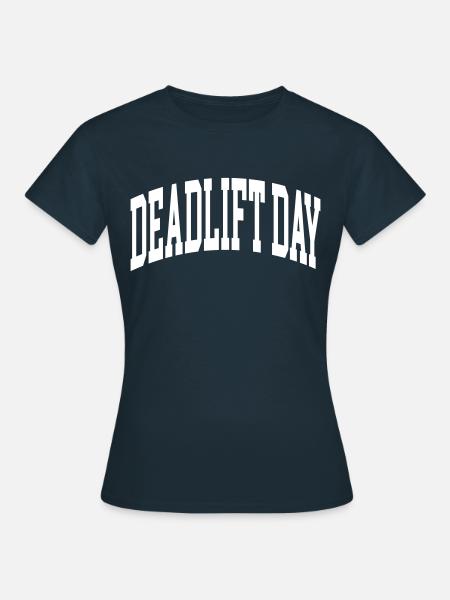 Deadlift Day - Frauen T-Shirt - Navy