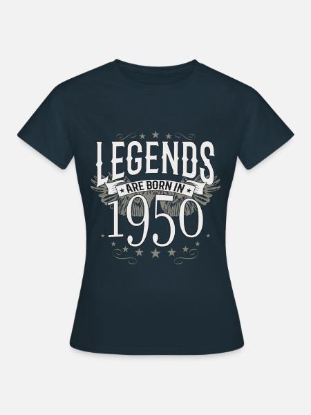 70 Jahre-Legenden wurden im Jahre 1950 geboren - Frauen T-Shirt - Navy