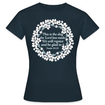 Beautiful Psalm 118:24 Rejoice and Be Glad - Women's T-Shirt - navy - Front - AI Model Female 172 dark (172cm)