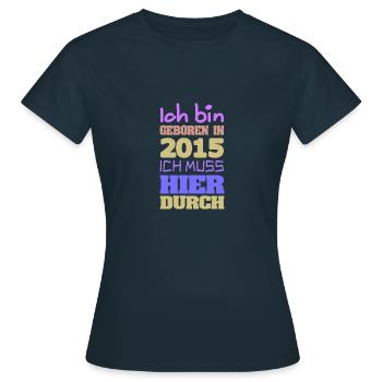 geboren 2015 - Frauen T-Shirt - Navy - Vorne - AI Model Female 172 dark (172cm)