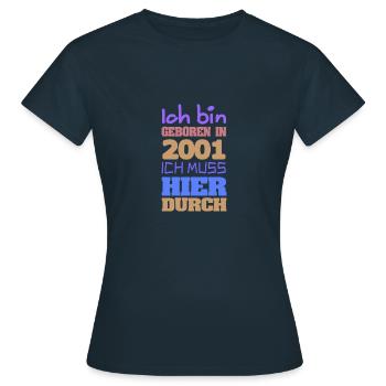 Bin geboren in 2001 - Frauen T-Shirt - Navy - Vorne - AI Model Female 172 dark (172cm)