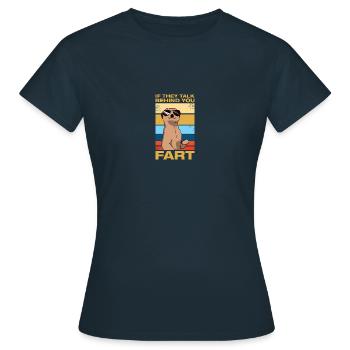 S’ils parlent derrière les pets pets pets pets - T-shirt Femme - marine - Devant - AI Model Female 172 dark (172cm)