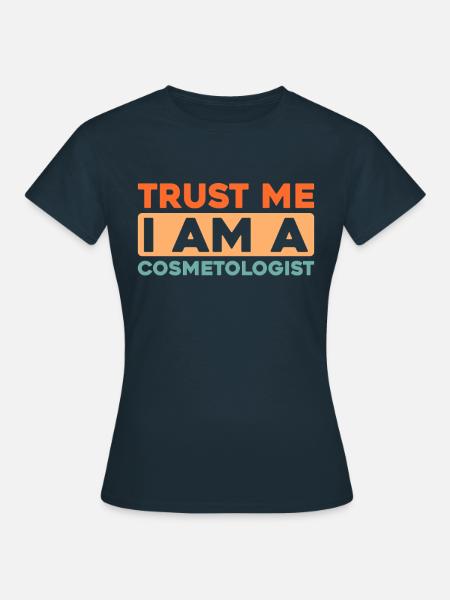 Kosmetikerin - Frauen T-Shirt - Navy