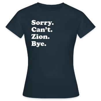 Désolé, je ne peux pas Bye - Zion - T-shirt Femme - marine - Devant - AI Model Female 172 dark (172cm)