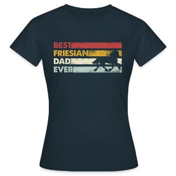 Best Father Ever - Frisians - Women's T-Shirt - navy - Front - AI Model Female 172 dark (172cm)