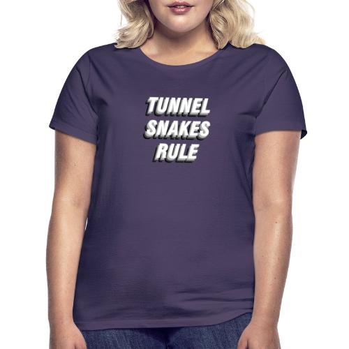 Tunnel Snakes Rule - Frauen T-Shirt