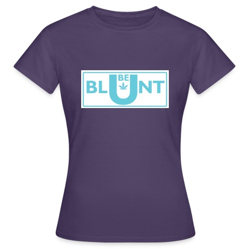 The new BE blunt design - Women's T-Shirt