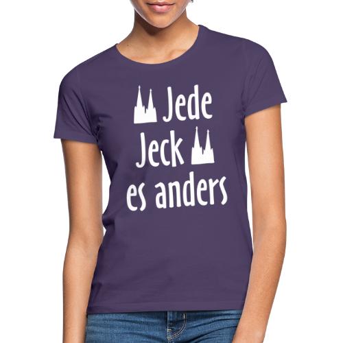 Kölsche Sprüche Jede Jeck es anders Köln Spruch - Frauen T-Shirt