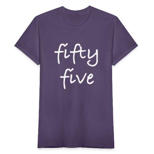 Fiftyfive -teksti valkoisena kahdessa rivissä - Naisten t-paita