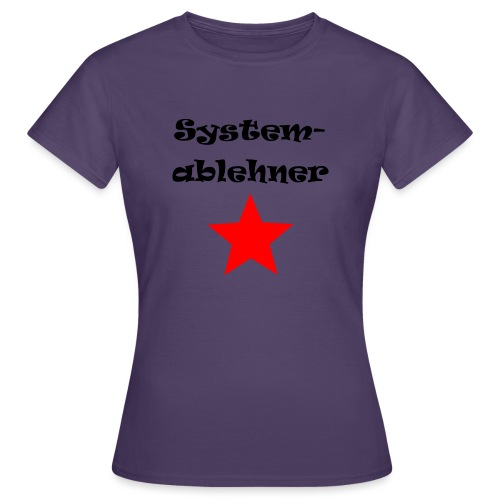 Systemablehner - Frauen T-Shirt