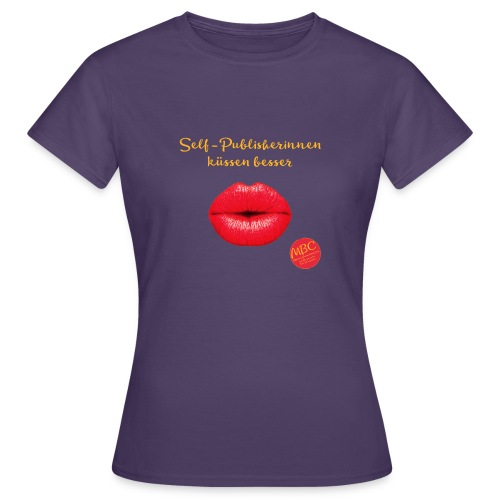 Selfpublisherinnen kuessen besser - Frauen T-Shirt
