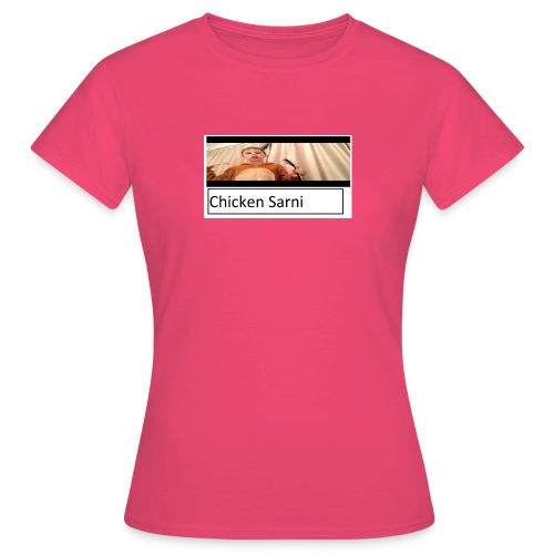 chicken sarni - Women's T-Shirt