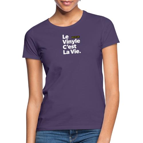 Le Vinyle C'est La Vie - T-shirt Femme
