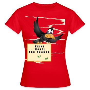 Keine Möbel für Boomer. Kra kra - Frauen T-Shirt - Rot - Vorne - AI Model Female 172 dark (172cm)