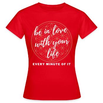 BE IN LOVE with your LIFE - ENERGY Motivation - Women's T-Shirt - red - Front - AI Model Female 172 dark (172cm)
