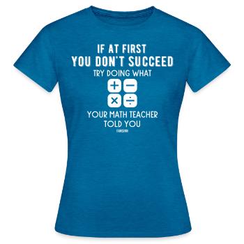 Math funny teacher saying arithmetic - Women's T-Shirt - antique blue sapphire heather - Front - AI Model Female 172 dark (172cm)