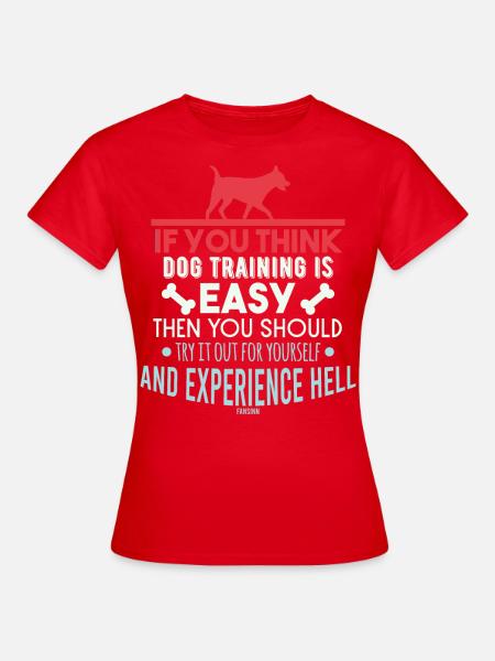 Hundetraining Spruch - Frauen T-Shirt - Rot