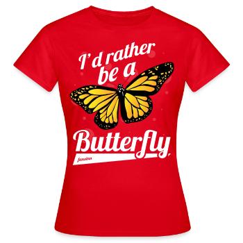 I'd Rather Be A Butterfly - Women's T-Shirt - red - Front - AI Model Female 172 dark (172cm)
