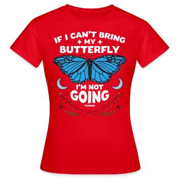 Si je ne peux pas apporter mon papillon, je ne vais pas - T-shirt Femme - rouge - Devant - AI Model Female 172 dark (172cm)