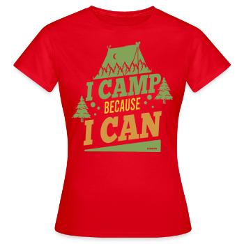 Je campe parce que je peux camper - T-shirt Femme - rouge - Devant - AI Model Female 172 dark (172cm)