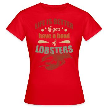 La vie est meilleure avec les homards et les crustacés - T-shirt Femme - rouge - Devant - AI Model Female 172 dark (172cm)