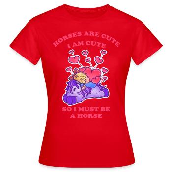 Pferde sind niedlich ich bin niedlich also bin ich - Frauen T-Shirt - Rot - Vorne - AI Model Female 172 dark (172cm)