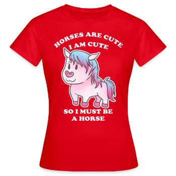 Pferde sind niedlich ich bin niedlich also bin ich - Frauen T-Shirt - Rot - Vorne - AI Model Female 172 dark (172cm)