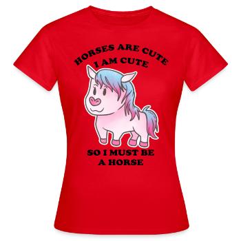 Pferde sind niedlich ich bin niedlich also bin ich - Frauen T-Shirt - Rot - Vorne - AI Model Female 172 dark (172cm)