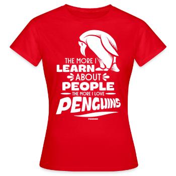 The More I Learn About People The More I Like Peng - Frauen T-Shirt - Rot - Vorne - AI Model Female 172 dark (172cm)