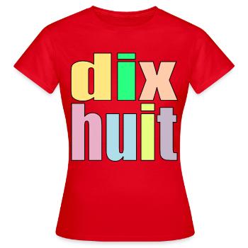 dix-huit - 18e anniversaire - 18 ans - chiffre 18 - T-shirt Femme - rouge - Devant - AI Model Female 172 dark (172cm)