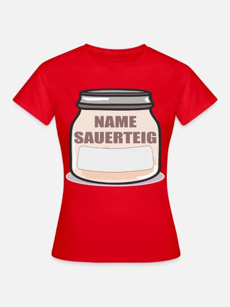 NAME SAUERTEIG SAUERTEIGBROT - Frauen T-Shirt - Rot