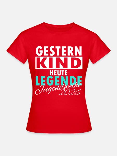 Jugendweihe 2026 Gestern Kind Heute Legende - Frauen T-Shirt - Rot