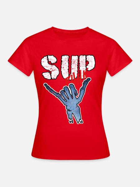SUP - Frauen T-Shirt - Rot