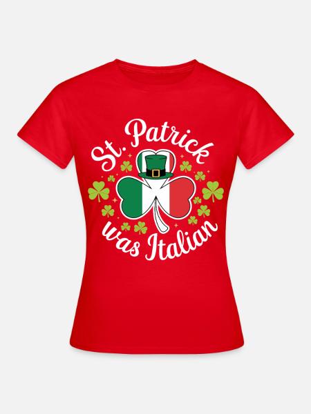 St Patrick War Italiener - Frauen T-Shirt - Rot