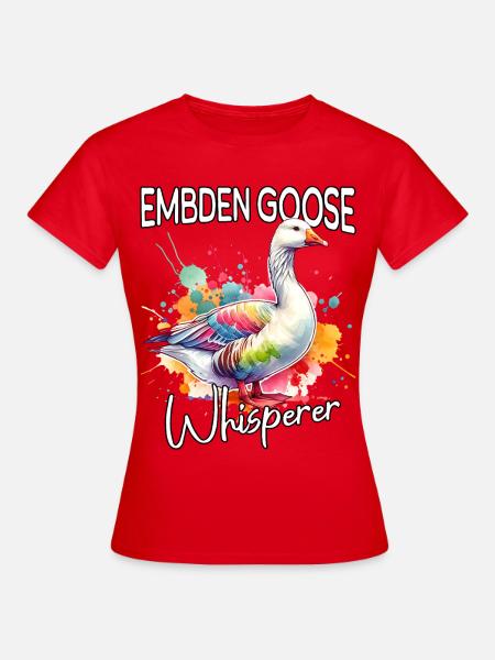 Emdengans Flüsterer - Frauen T-Shirt - Rot