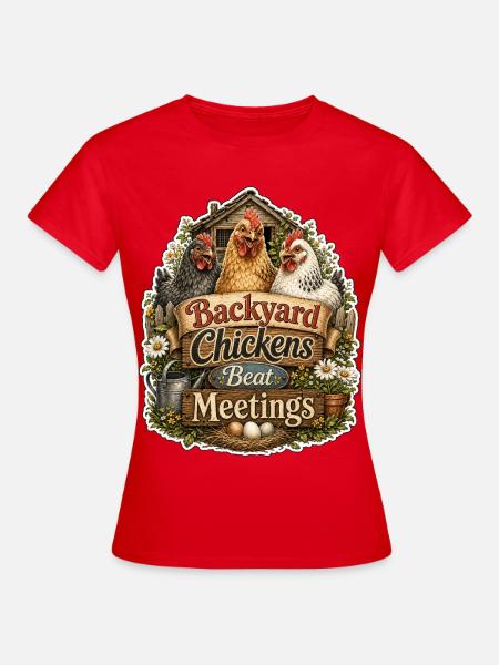 Backyard Chickens Beat Meetings - Frauen T-Shirt - Rot