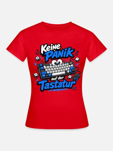 Keine Panik auf der Tastatur - Frauen T-Shirt - Rot