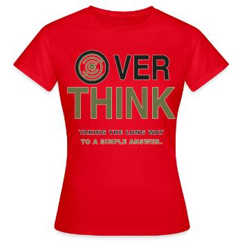 Over Think – Humor about Overthinking - Women's T-Shirt - red - Front - AI Model Female 172 dark (172cm)