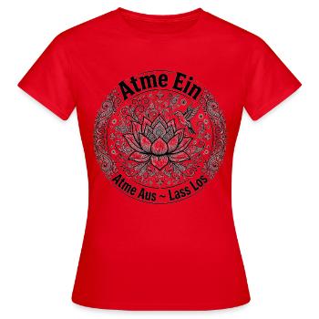 Atme Ein Atme Aus Lass Los - Lotus Kolibri Mandala - Frauen T-Shirt - Rot - Vorne - AI Model Female 172 dark (172cm)